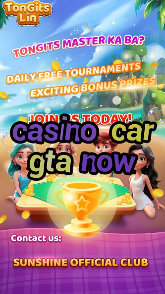 casino car gta now-igamblinglist.com